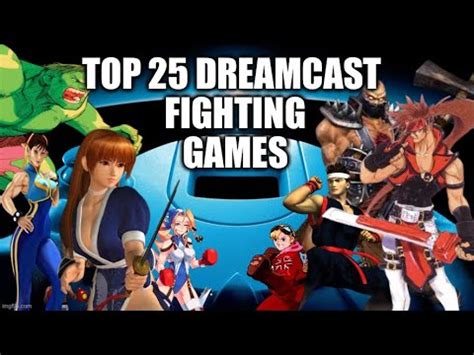 TOP 25 Dreamcast Fighting Games .